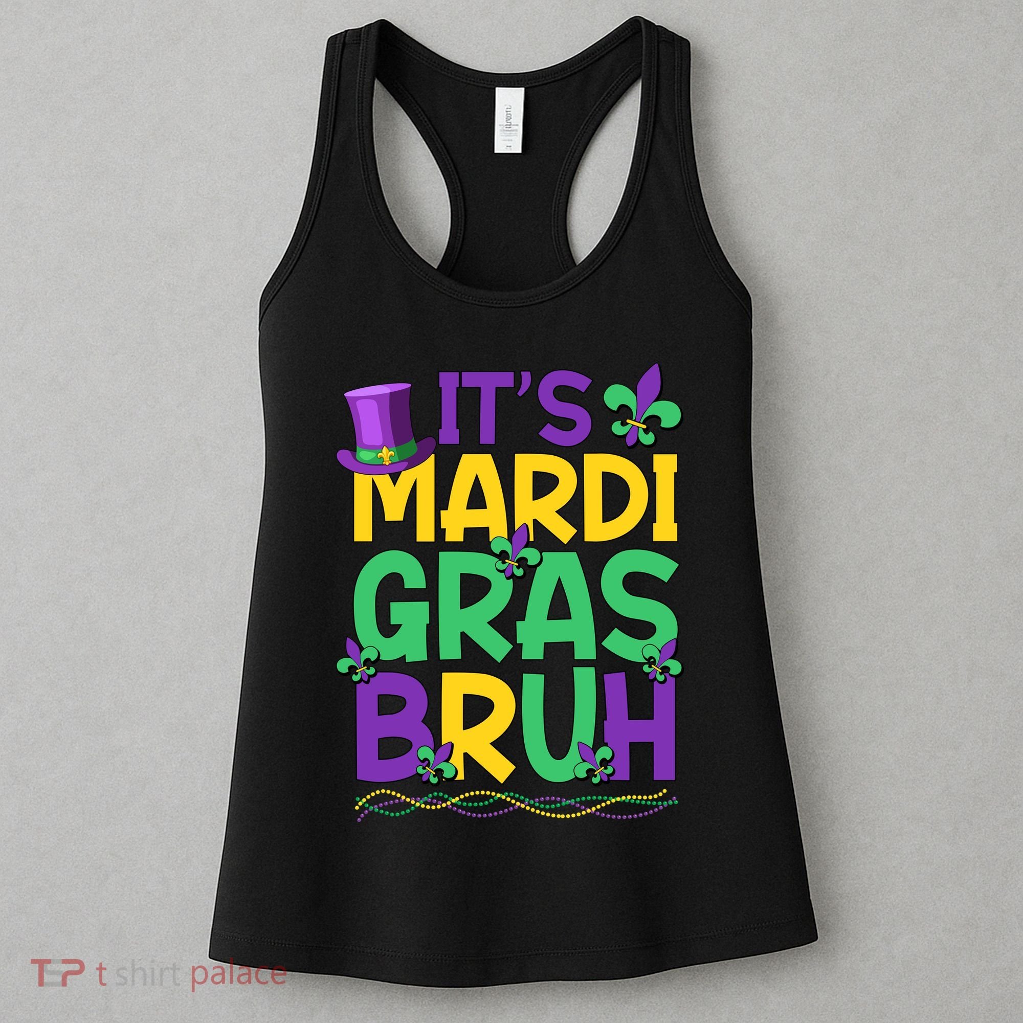Its Bruh Mardi Gras Bruh Women's Tank Top