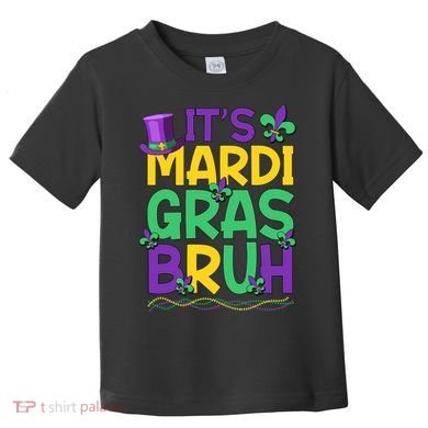 Its Bruh Mardi Gras Bruh Toddler T-Shirt