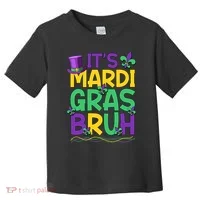 Its Bruh Mardi Gras Bruh Toddler T-Shirt thumb 0