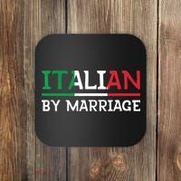 Italian By Marriage Italia Marriage Humor Coaster thumb 0