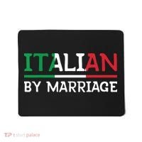 Italian By Marriage Italia Marriage Humor Mousepad thumb 0