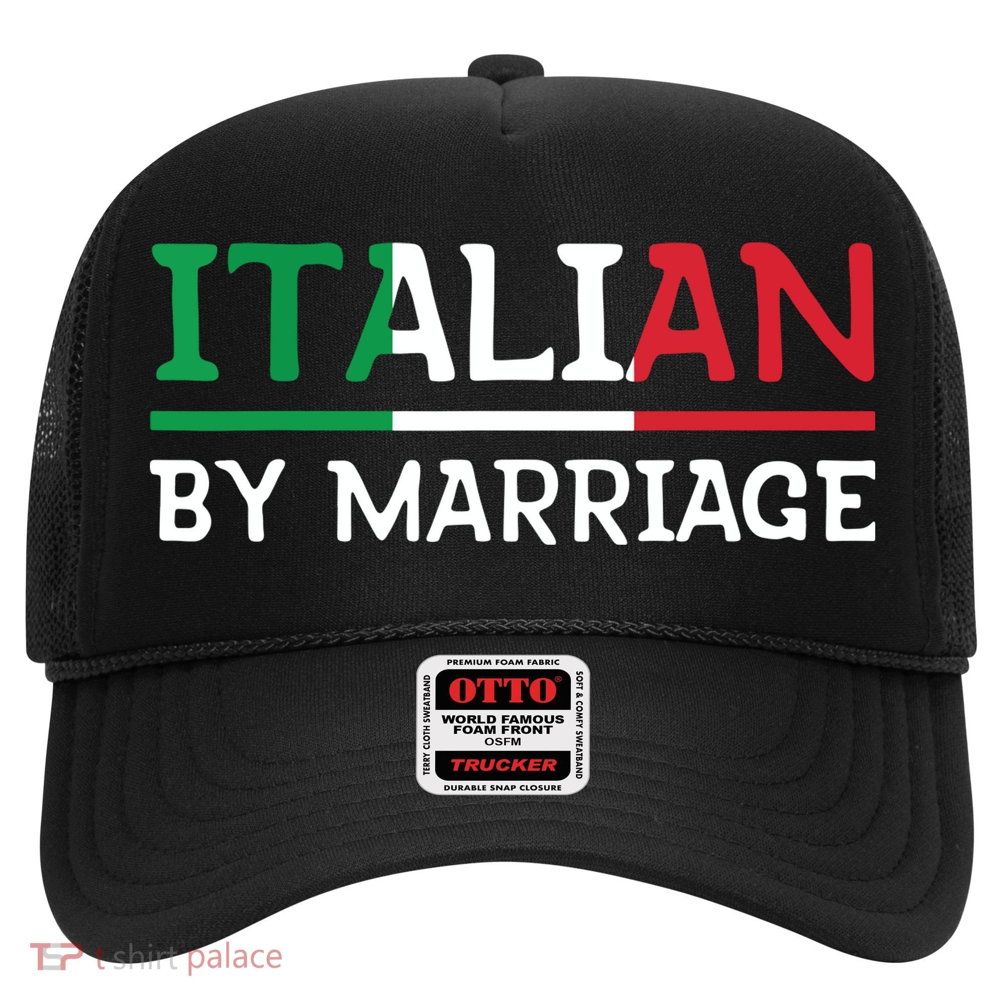 Italian By Marriage Italia Marriage Humor Hat