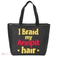 I Braid My Armpit Hair Funny Sarcastic Quote Tote Bag thumb 0