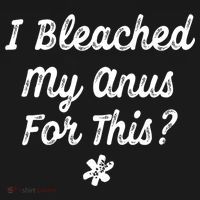 I Bleached My Anus For This Funny Butthole Anal Bleaching Bucket Hat thumb 4