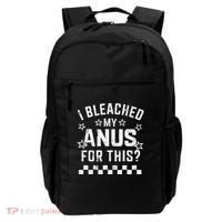 I Bleached My Anus For This Funny Meme Backpack thumb 0