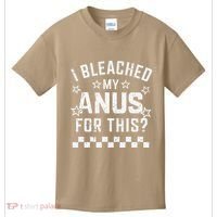 I Bleached My Anus For This Funny Meme Kids T-Shirt thumb 0