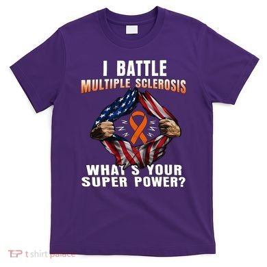 I Batte Multiple Sclerosis What's Your Super Power Superhero T-Shirt