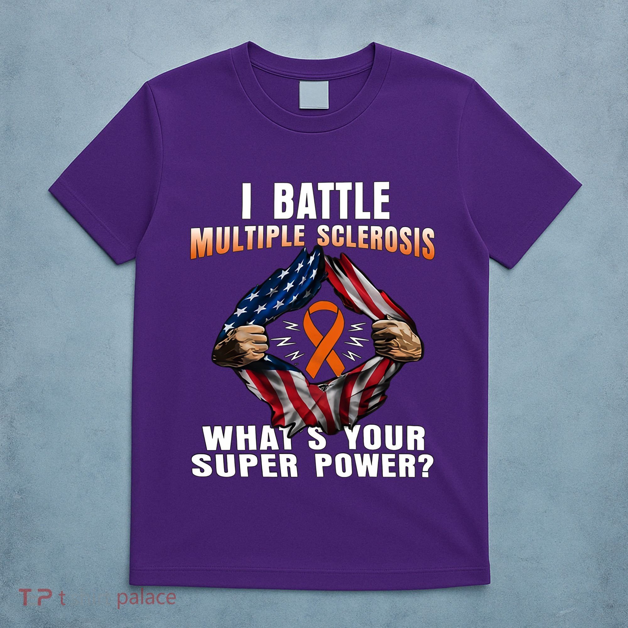 I Batte Multiple Sclerosis What's Your Super Power Superhero T-Shirt