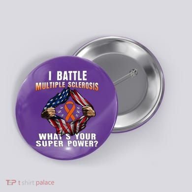 I Batte Multiple Sclerosis What's Your Super Power Superhero Button