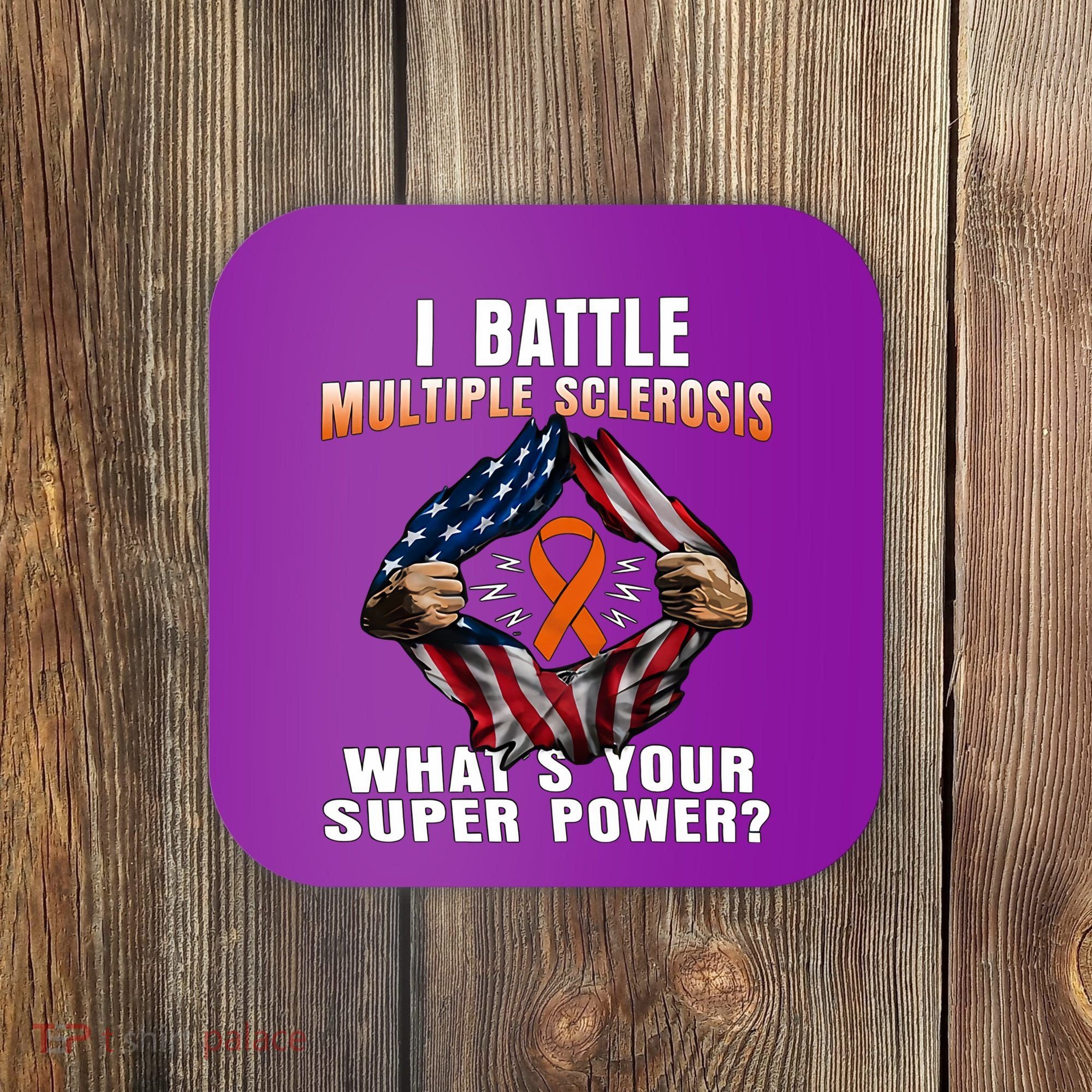 I Batte Multiple Sclerosis What's Your Super Power Superhero Coaster