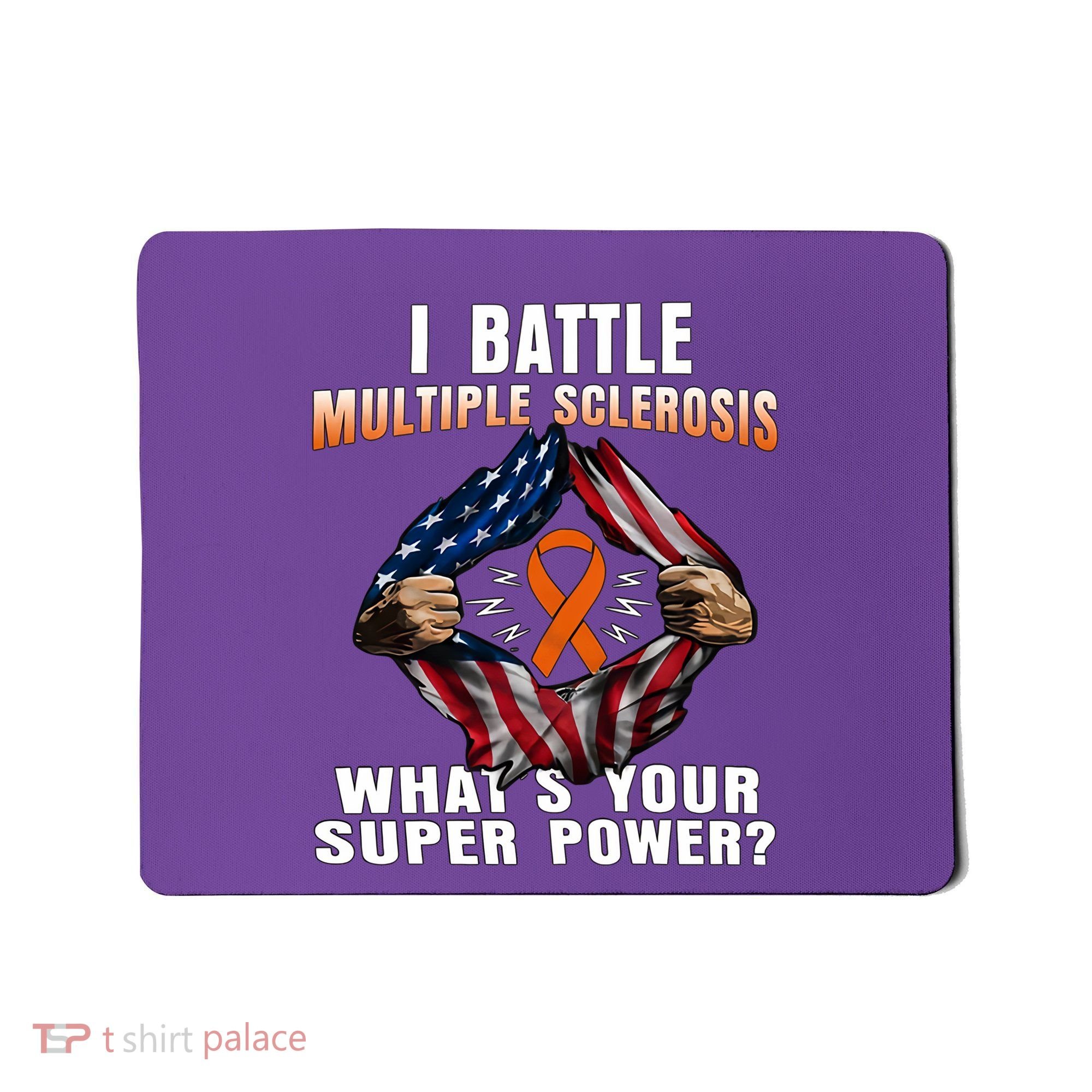 I Batte Multiple Sclerosis What's Your Super Power Superhero Mousepad