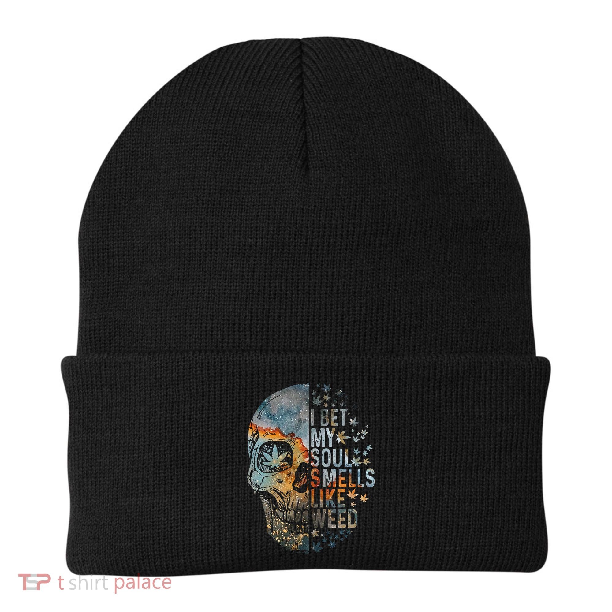 I Bet My Soul Smells Like Weed Skull Cannabis Funny Beanie