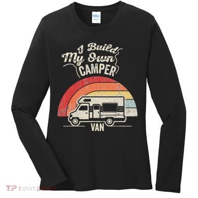I Build My Own Camper Van Retro Style Women's Long Sleeve Shirt