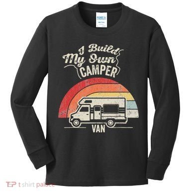 I Build My Own Camper Van Retro Style Kids Long Sleeve Shirt