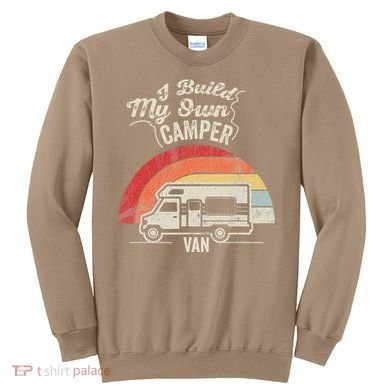 I Build My Own Camper Van Retro Style Sweatshirt