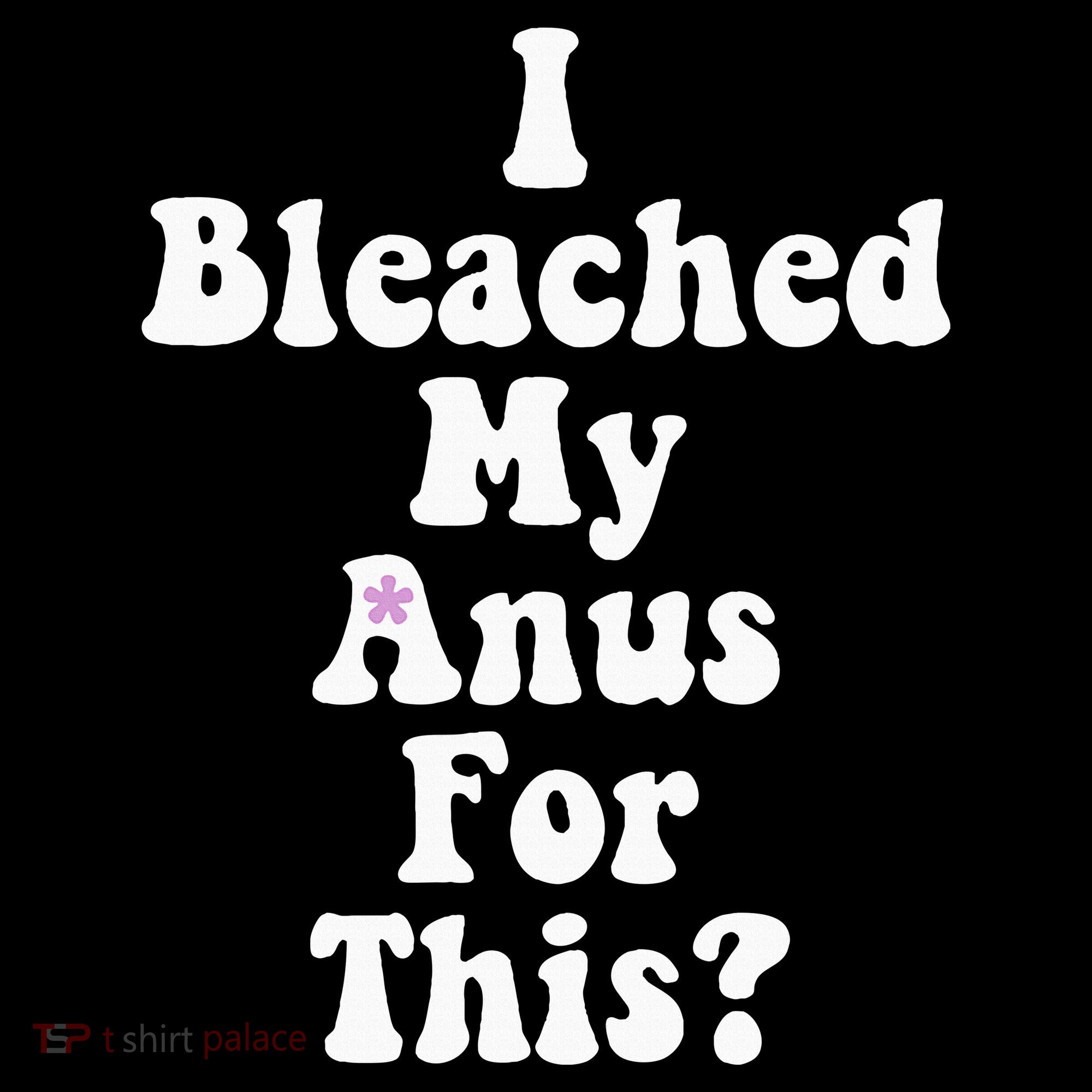 I Bleached My Anus For This Funny Anal Bleaching Ornament