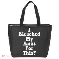 I Bleached My Anus For This Funny Anal Bleaching Tote Bag thumb 0