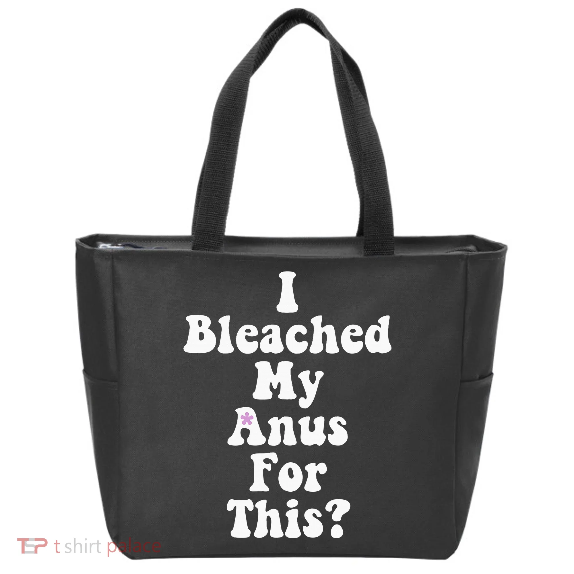 I Bleached My Anus For This Funny Anal Bleaching Tote Bag