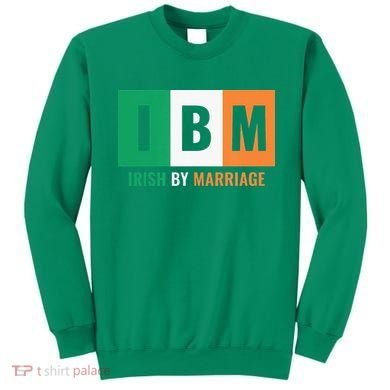 Irish By Marriage IBM Funny St Patrick's Day Sweatshirt