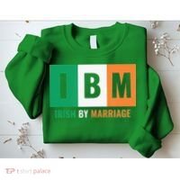 Irish By Marriage IBM Funny St Patrick's Day Sweatshirt thumb 2