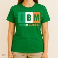 Irish By Marriage IBM Funny St Patrick's Day T-Shirt thumb 4