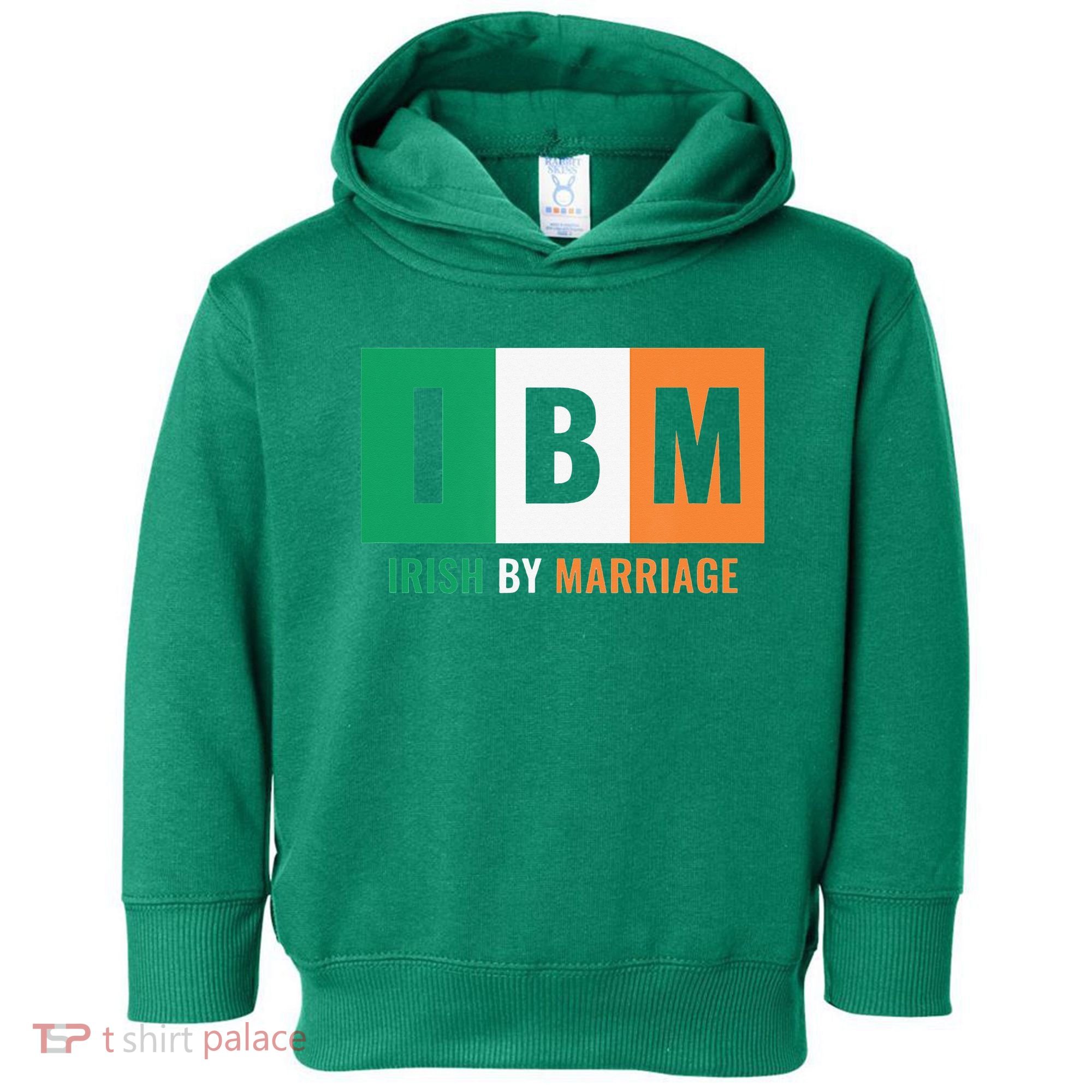 Irish By Marriage IBM Funny St Patrick's Day Toddler Hoodie