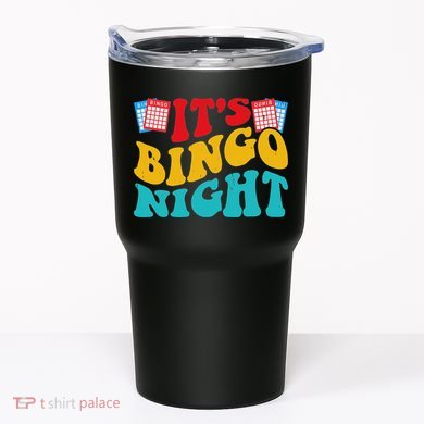 Its Bingo Night Tumbler