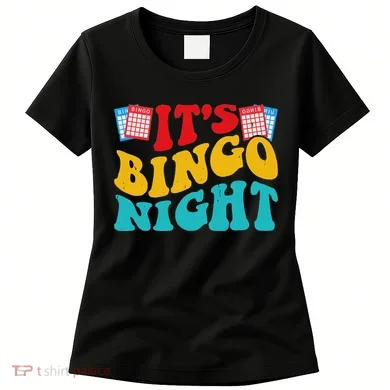 Its Bingo Night Women's T-Shirt