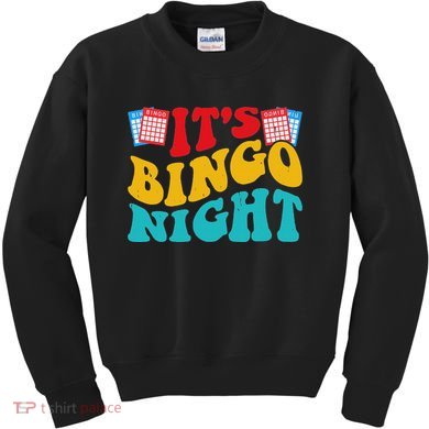 Its Bingo Night Kids Sweatshirt