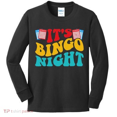 Its Bingo Night Kids Long Sleeve Shirt