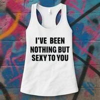 I’ve Been Nothing But Sexy To You Women's Tank Top thumb 3