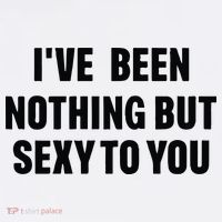 I’ve Been Nothing But Sexy To You Women's Tank Top thumb 5
