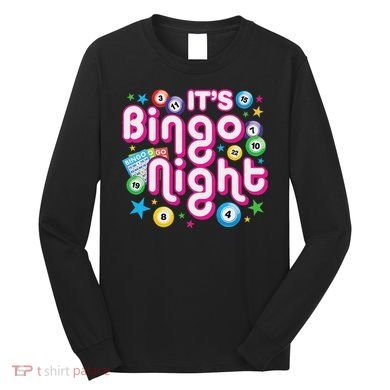 ItS Bingo Night Funny Bingo Gambling Long Sleeve Shirt