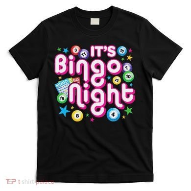 ItS Bingo Night Funny Bingo Gambling T-Shirt