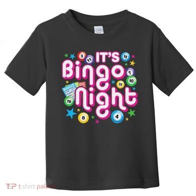 ItS Bingo Night Funny Bingo Gambling Toddler T-Shirt