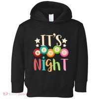 Its Bingo Night Bingo Player Gift Gambling Lottery Bingo Toddler Hoodie thumb 0
