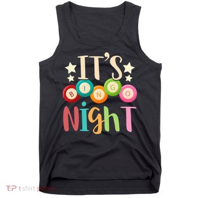 Its Bingo Night Bingo Player Gift Gambling Lottery Bingo Tank Top