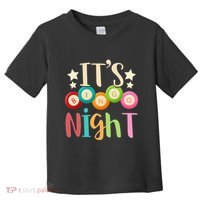 Its Bingo Night Bingo Player Gift Gambling Lottery Bingo Toddler T-Shirt thumb 0