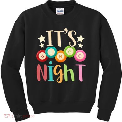 Its Bingo Night Bingo Player Gift Gambling Lottery Bingo Kids Sweatshirt