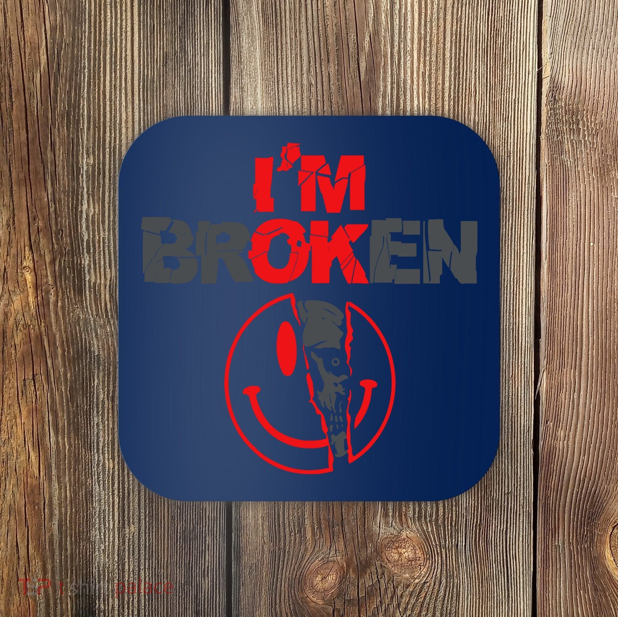 IM Broken (On Back) Coaster