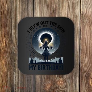 I Blew Out The Sun On My Birthday Total Solar Eclipse Retro Coaster