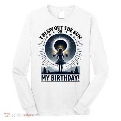 I Blew Out The Sun On My Birthday Total Solar Eclipse Retro Long Sleeve Shirt
