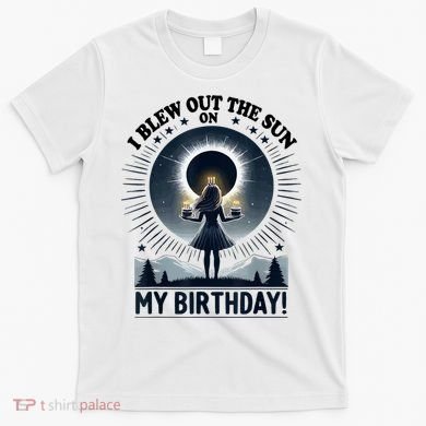I Blew Out The Sun On My Birthday Total Solar Eclipse Retro T-Shirt