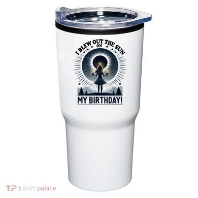 I Blew Out The Sun On My Birthday Total Solar Eclipse Retro Tumbler
