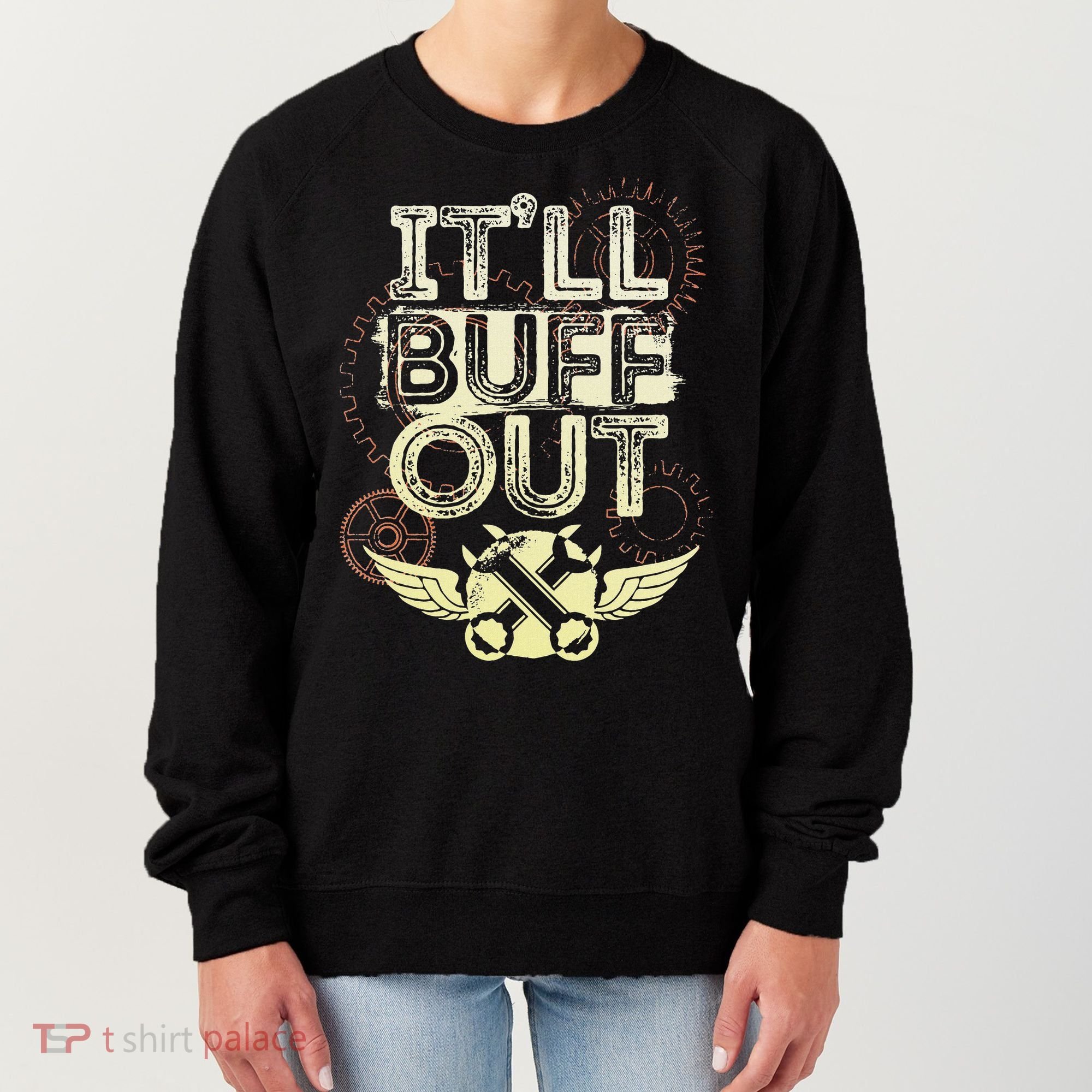 Itll Buff Out Women's Sweatshirt