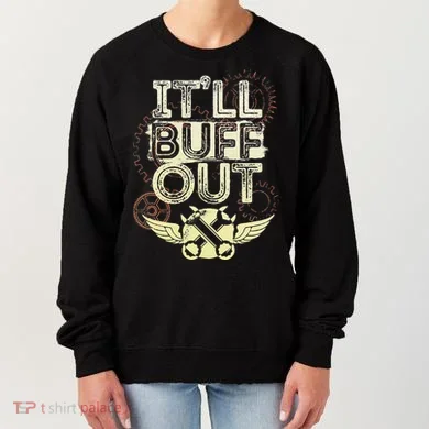 Itll Buff Out Women's Sweatshirt