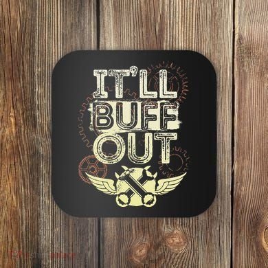 Itll Buff Out Coaster