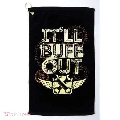 Itll Buff Out Golf Towel