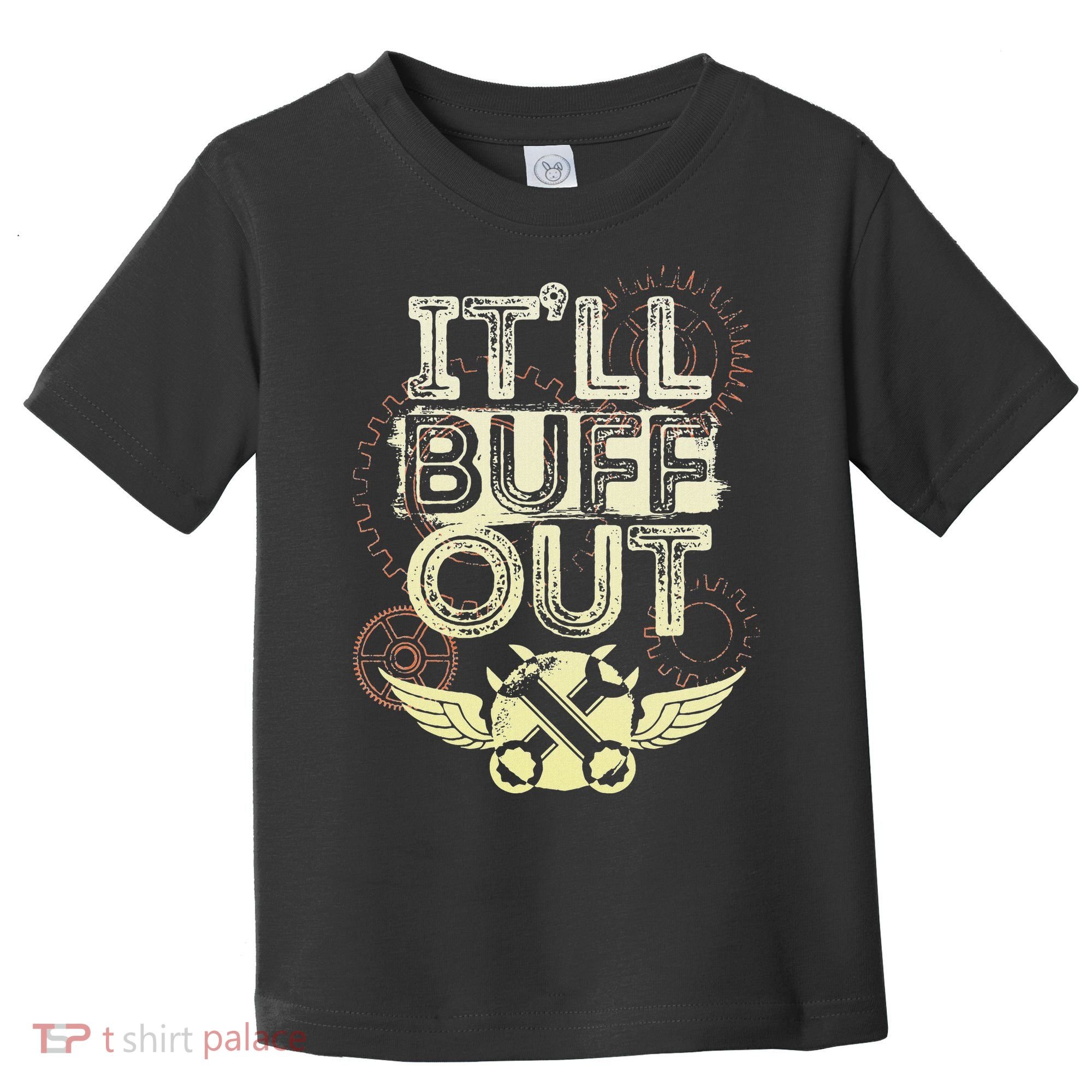 Itll Buff Out Toddler T-Shirt
