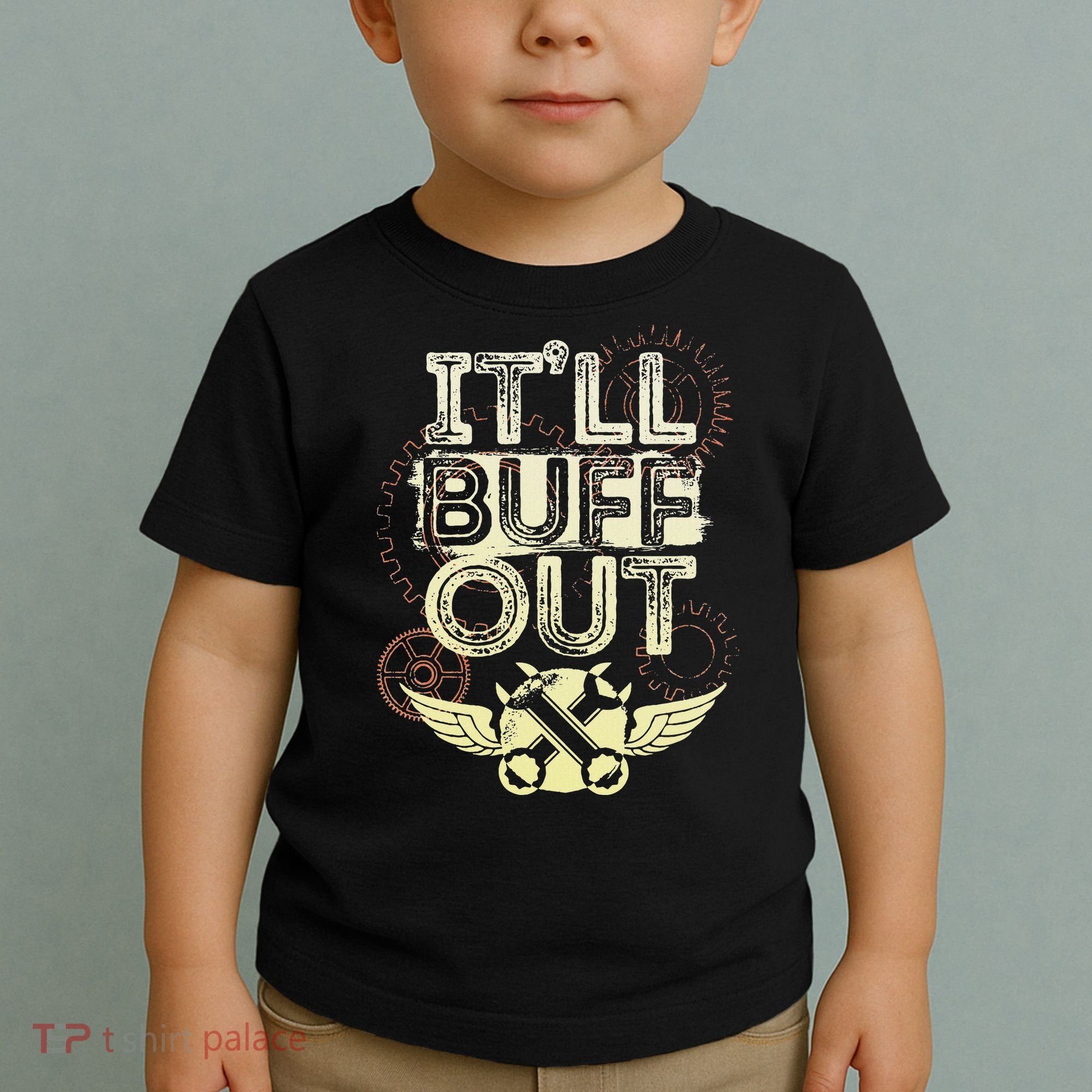 Itll Buff Out Toddler T-Shirt